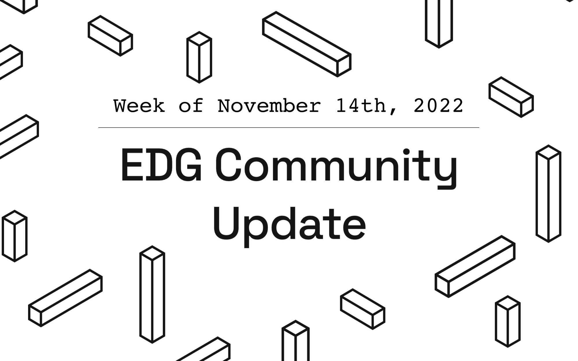 EDG Community Update: Week of November 14th, 2022